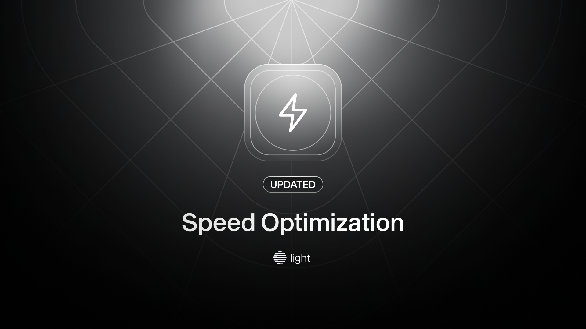 #002 - Speed Optimizations | Light Changelog