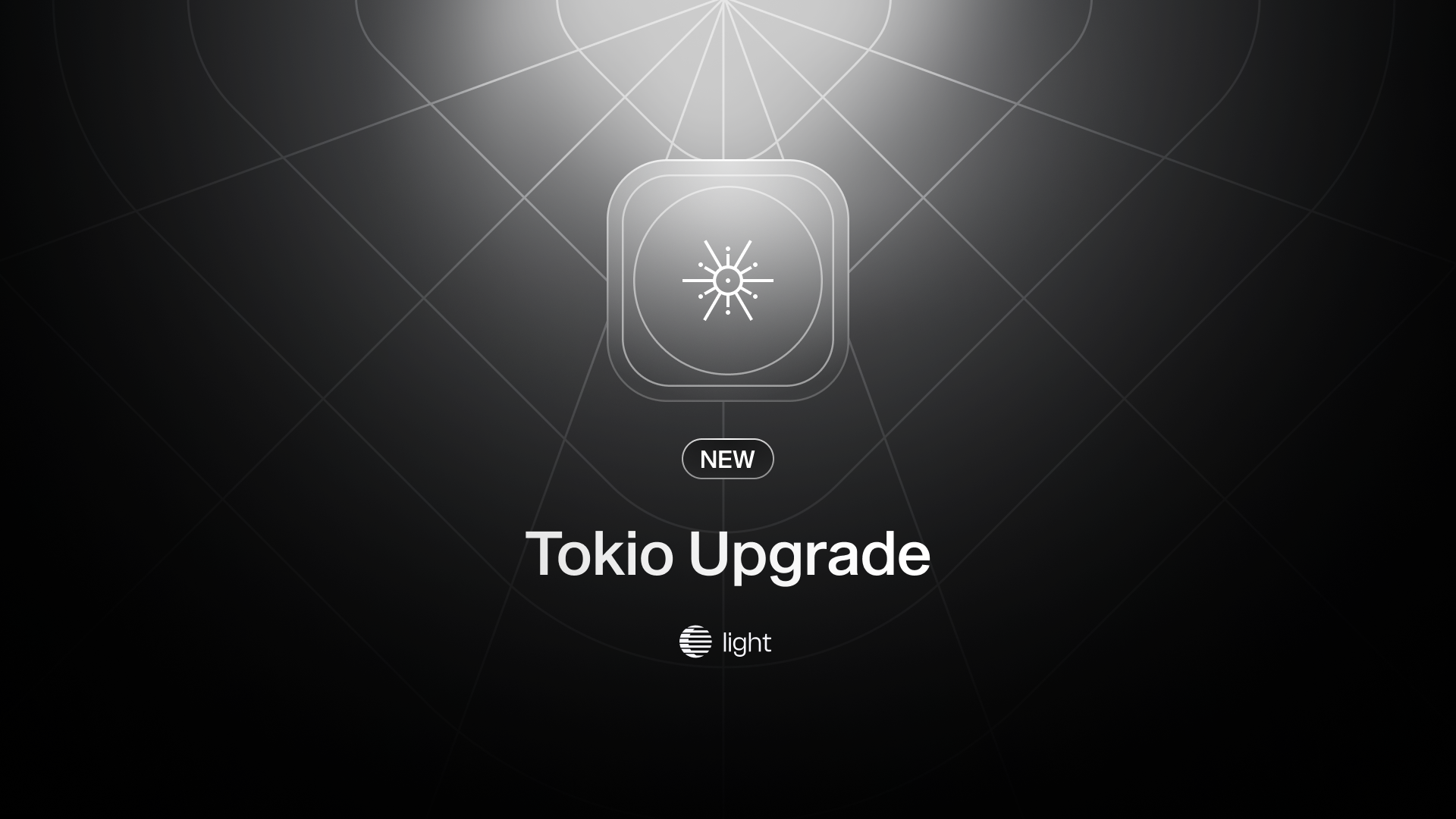 #005 - Tokio Upgrade | Light Changelog